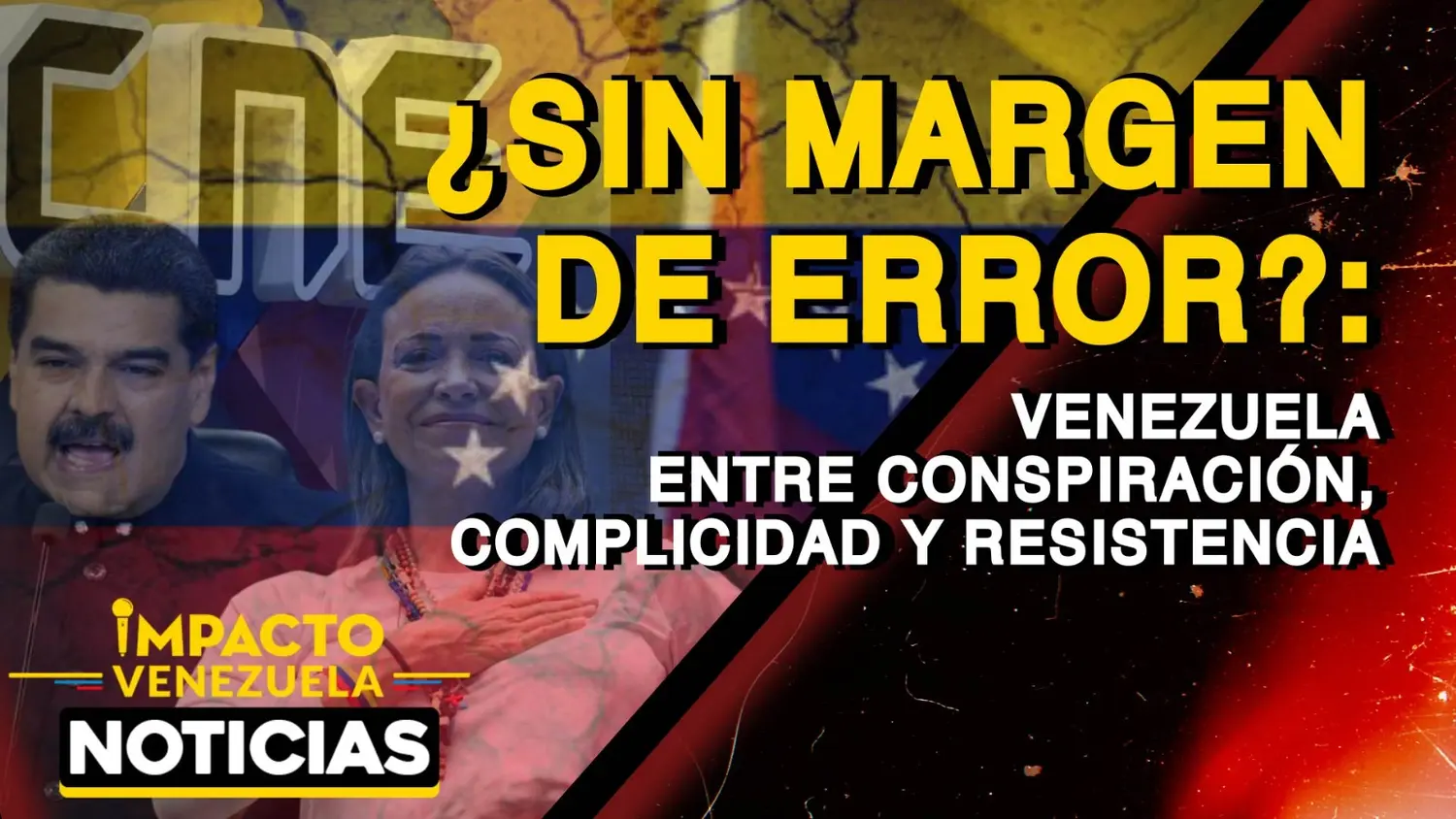 SIN MARGEN DE ERROR: VENEZUELA entre la RESISTENCIA y la COMPLICIDAD – VIDEO