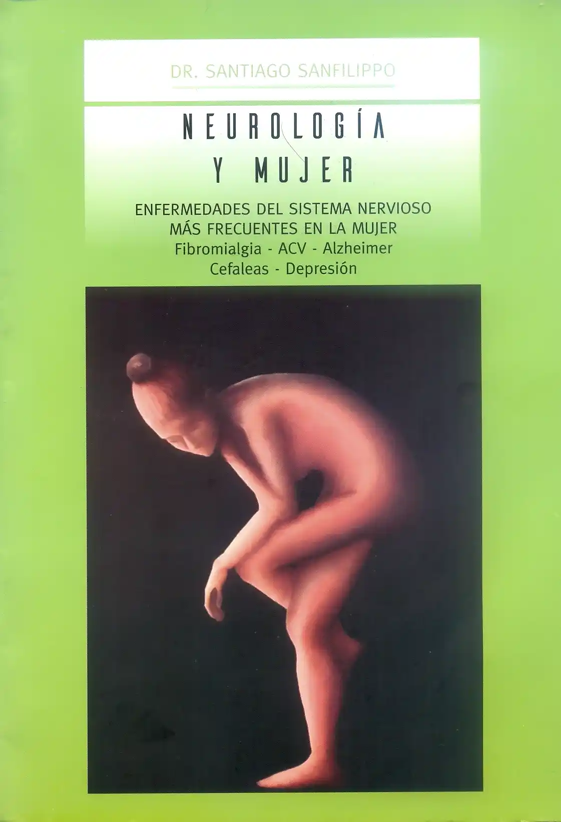"Neurología y Mujer", libro del Dr. Santiago Sanfilippo