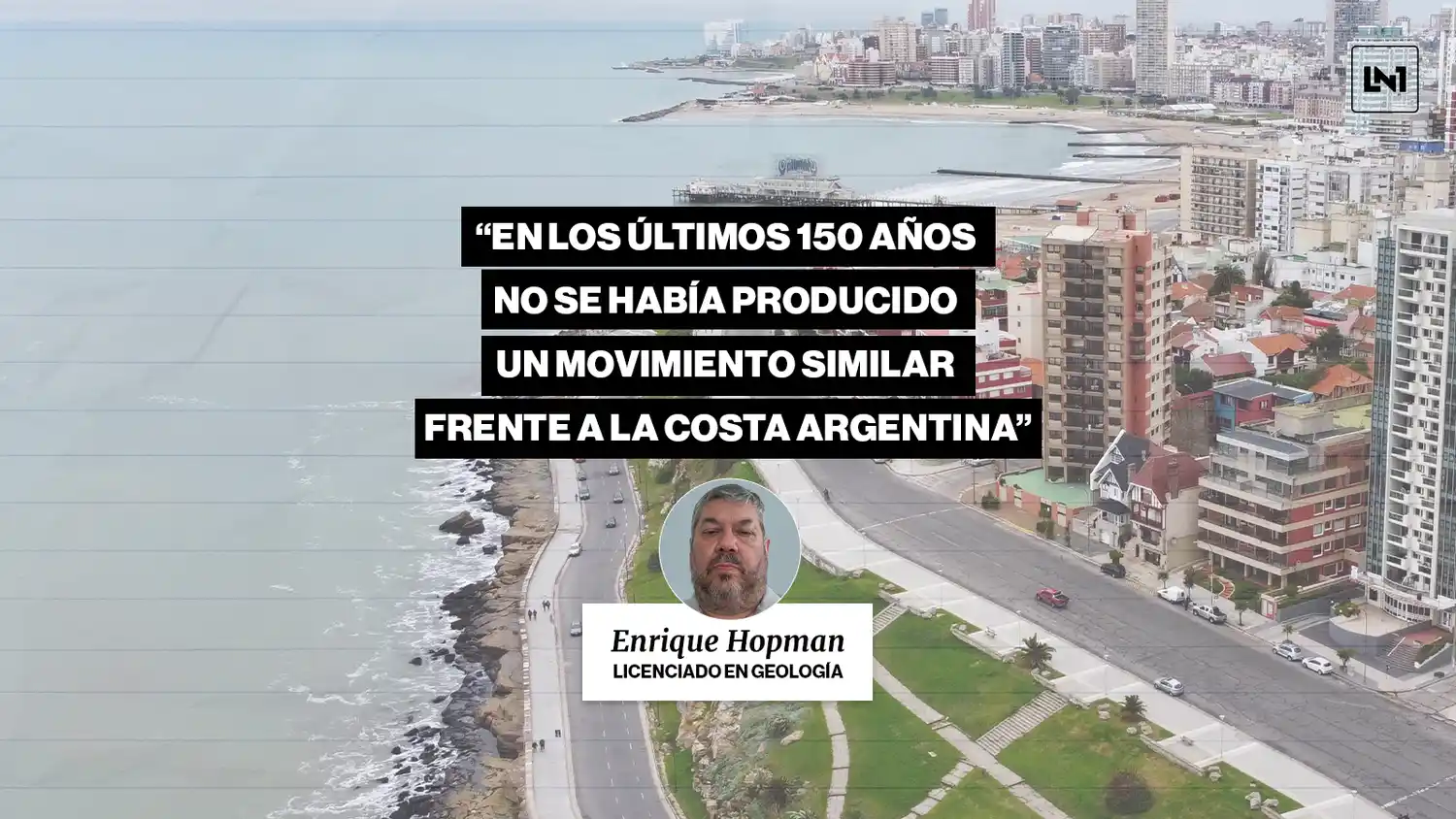 El geólogo Enrique Hopman dialogó con LANOTICIA1.COM.