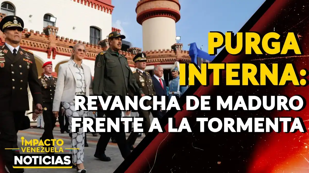 PURGA INTERNA: revancha de Maduro frente a la tormenta- VIDEO