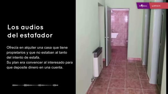 Los audios del estafador que ofrecía una casa en alquiler y los dueños no sabían