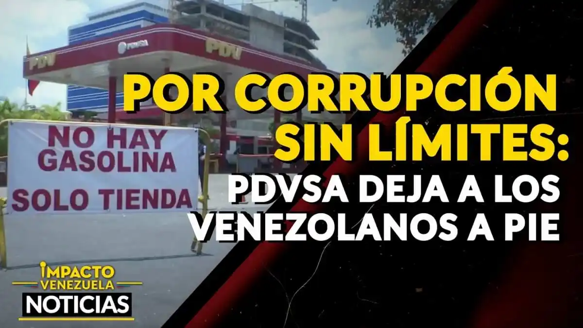 POR CORRUPCIÓN SIN LÍMITES: Pdvsa deja a los venezolanos a pie – VIDEO