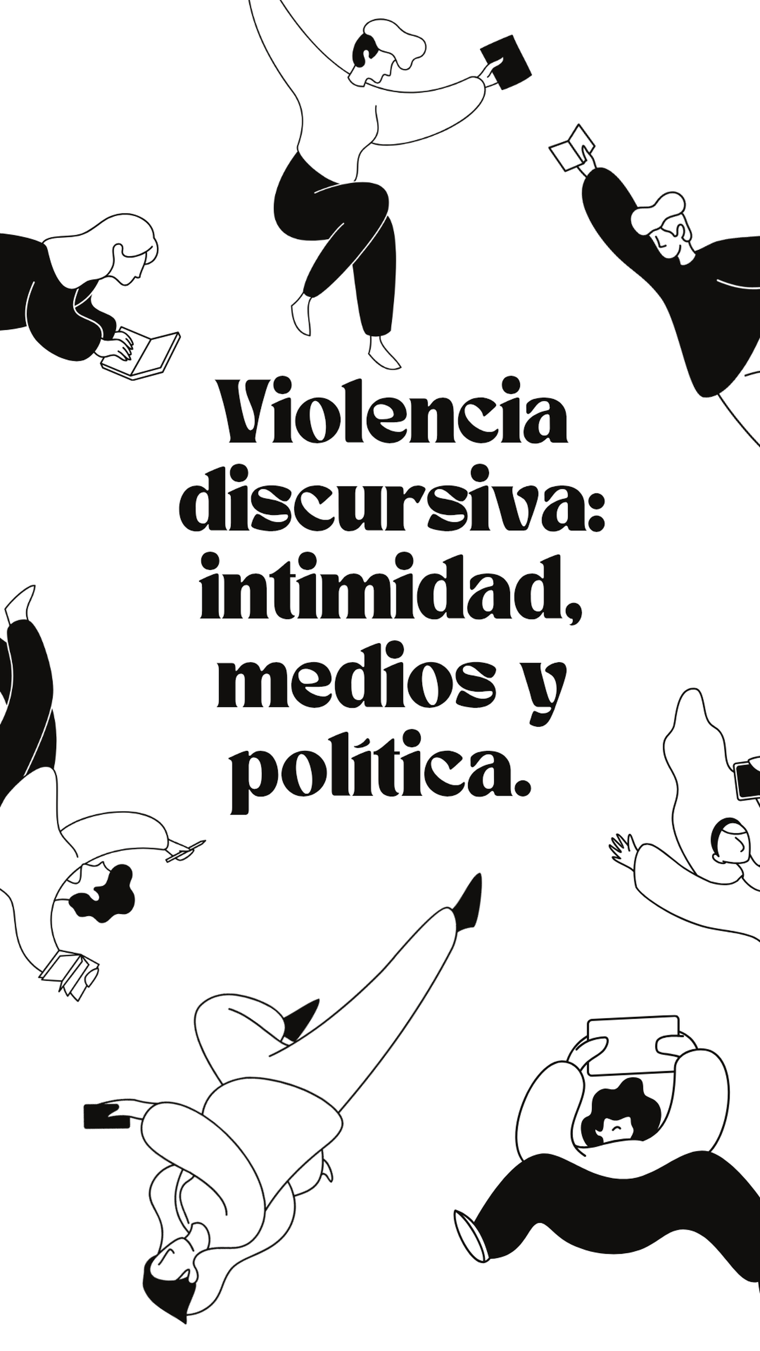 Violencia discursiva: intimidad, medios y política