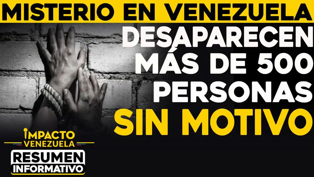 MISTERIO EN VENEZUELA: Desaparecidas más de 500 personas sin motivos