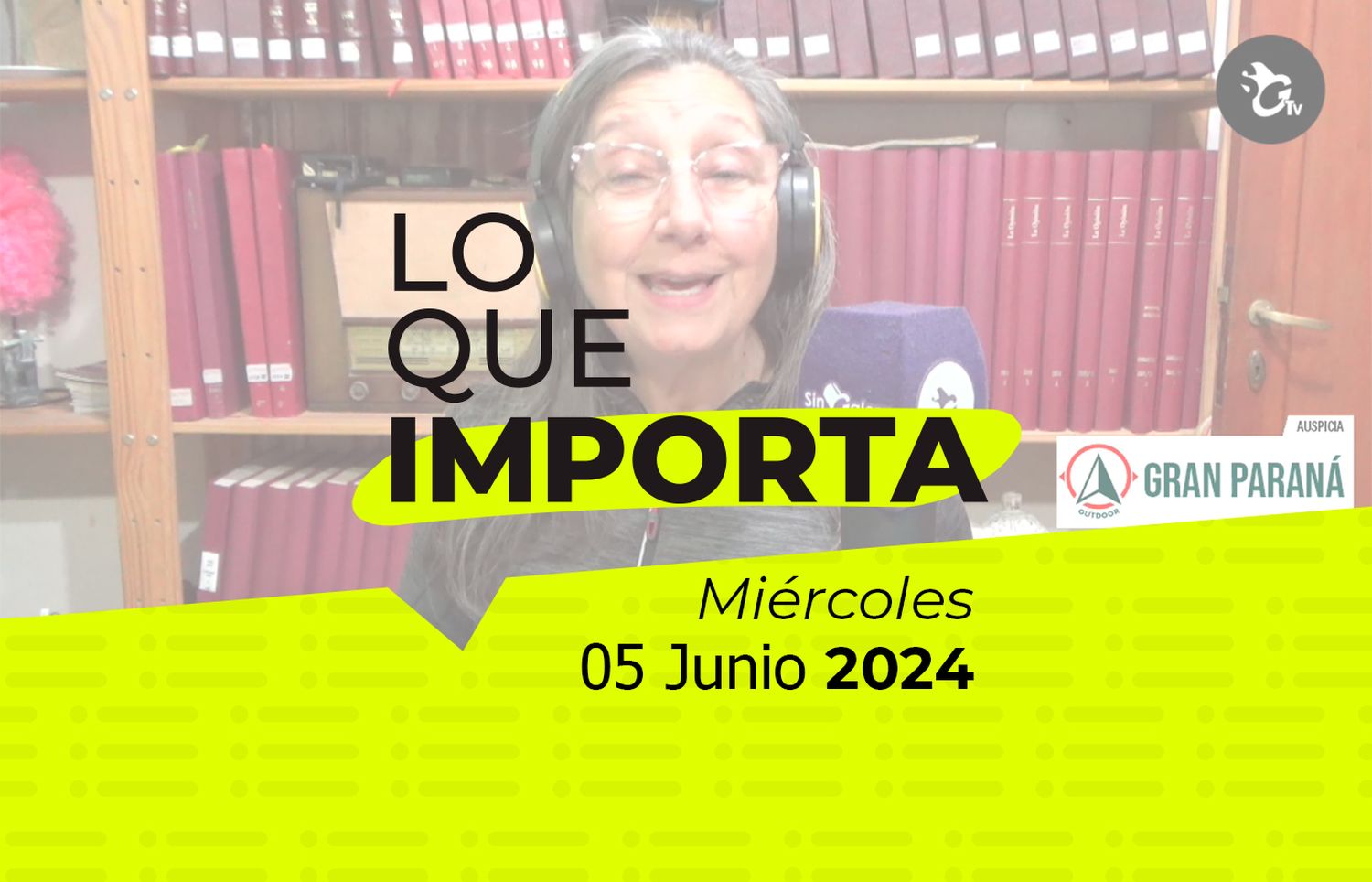 Lo que importa – Miércoles 05 de junio de 2024