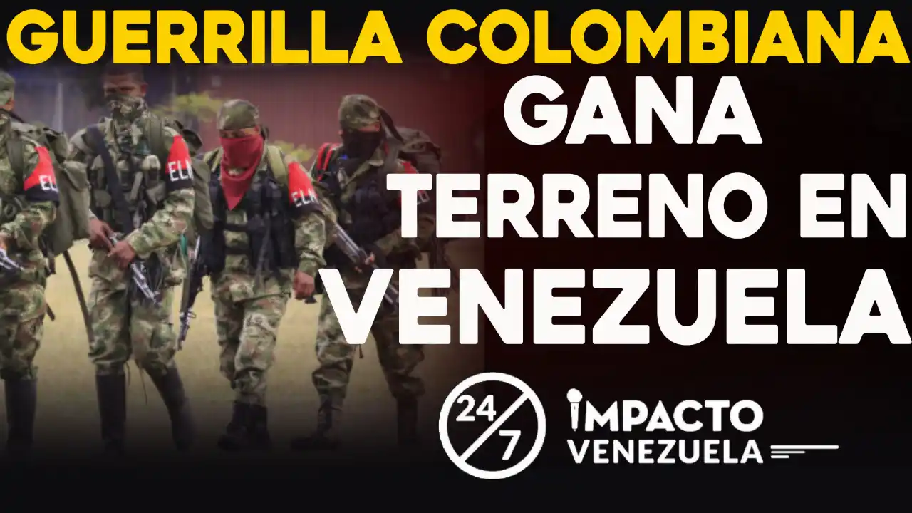 Guerrilla colombiana gana terreno en Venezuela