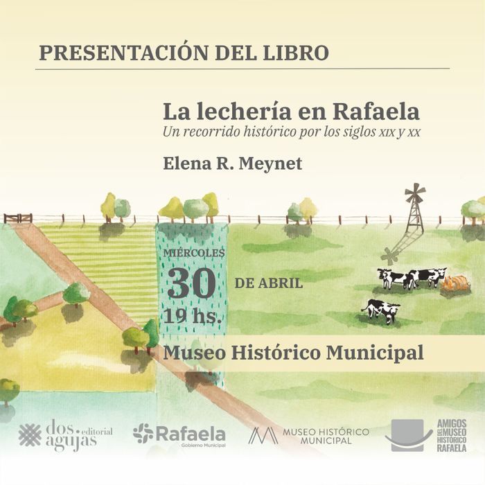 Libro: "La lechería en Rafaela: un recorrido histórico por los siglos XIX y XX" elena meynet - 2