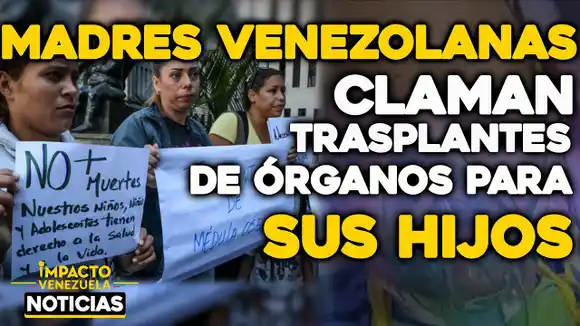 VIDEO – NOTICIAS IMPACTO VENEZUELA – LA PROTESTA de las  madres de niños  del J.M de Los Ríos en embajada de México