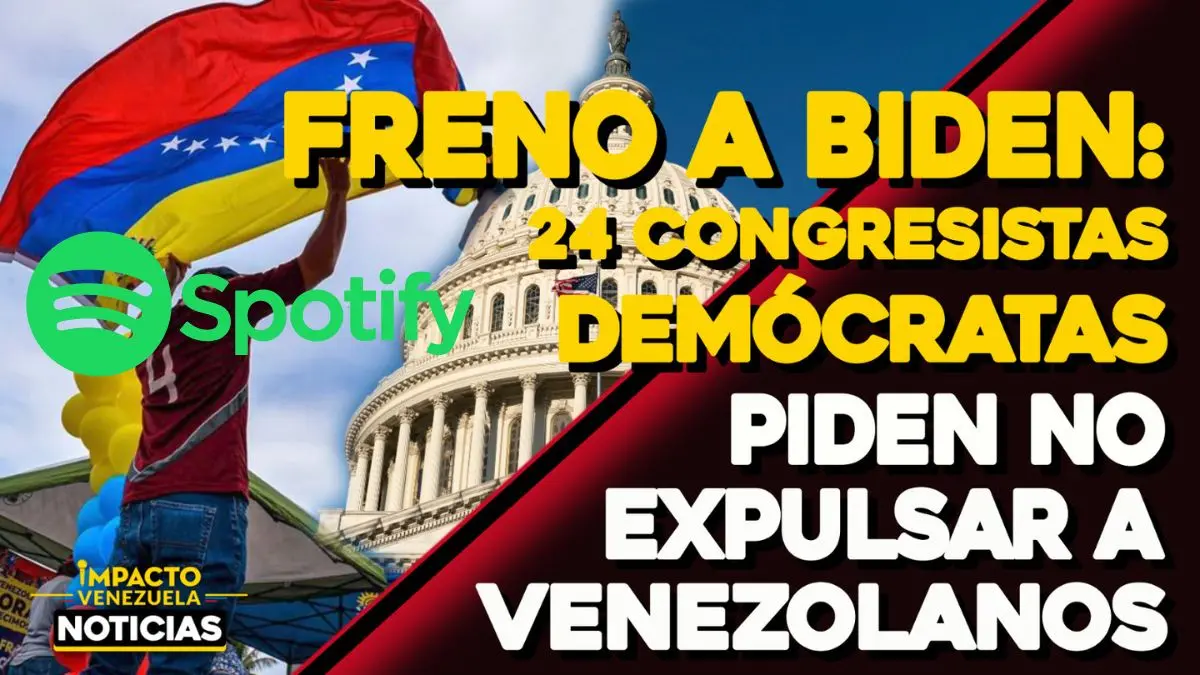 ¡CONGRESISTAS DEMÓCRATAS! Piden no expulsar a migrantes venezolanos de EE.UU. – Spotify