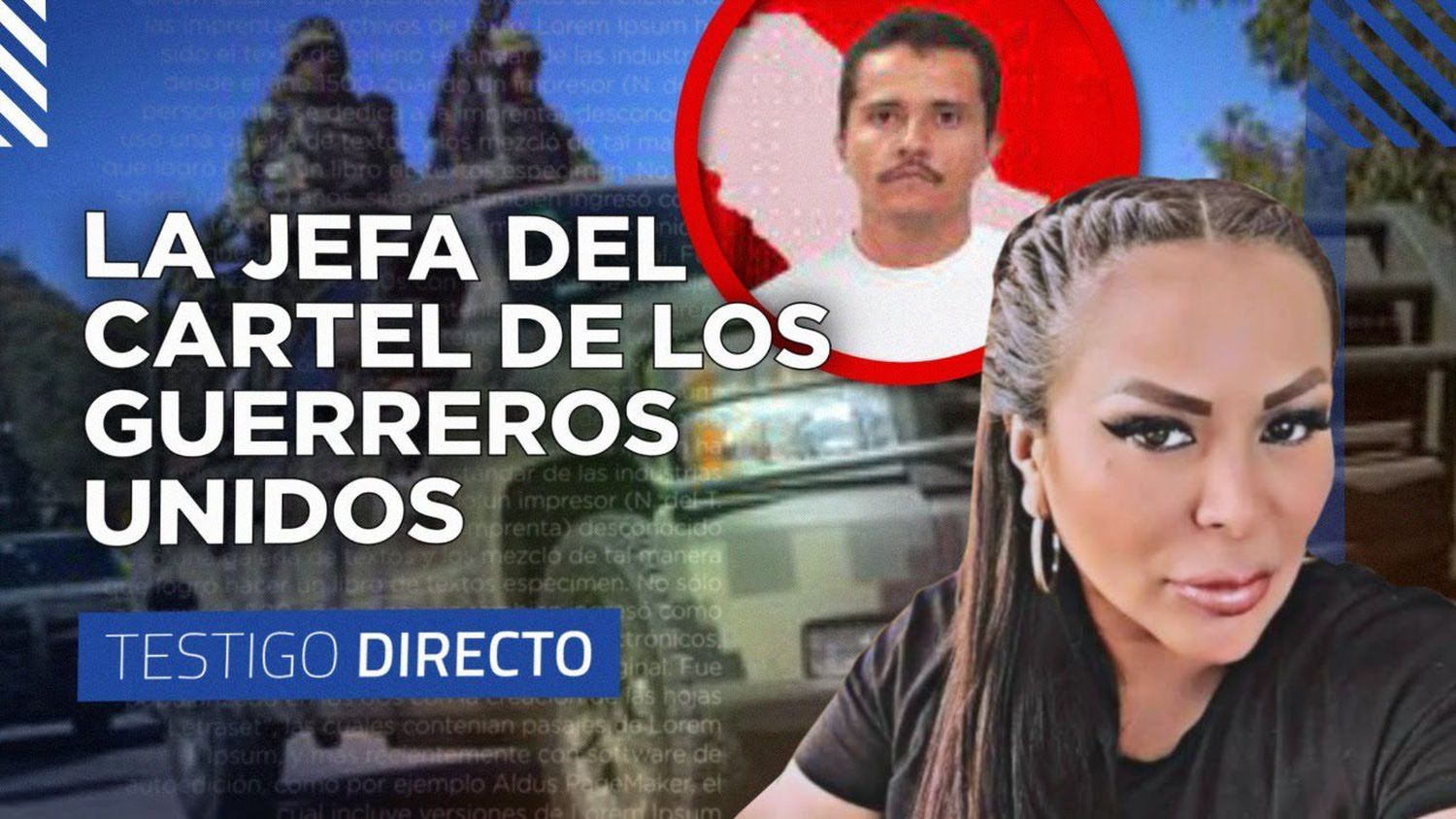 La narco jefa de los Guerreros Unidos – Testigo Directo