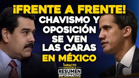 ¡FRENTE A FRENTE! CHAVISMO Y OPOSICIÓN se ven las caras en México