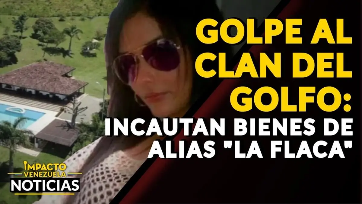 GOLPE AL CLAN DEL GOLFO: incautan bienes de alias «LA FLACA» – VIDEO