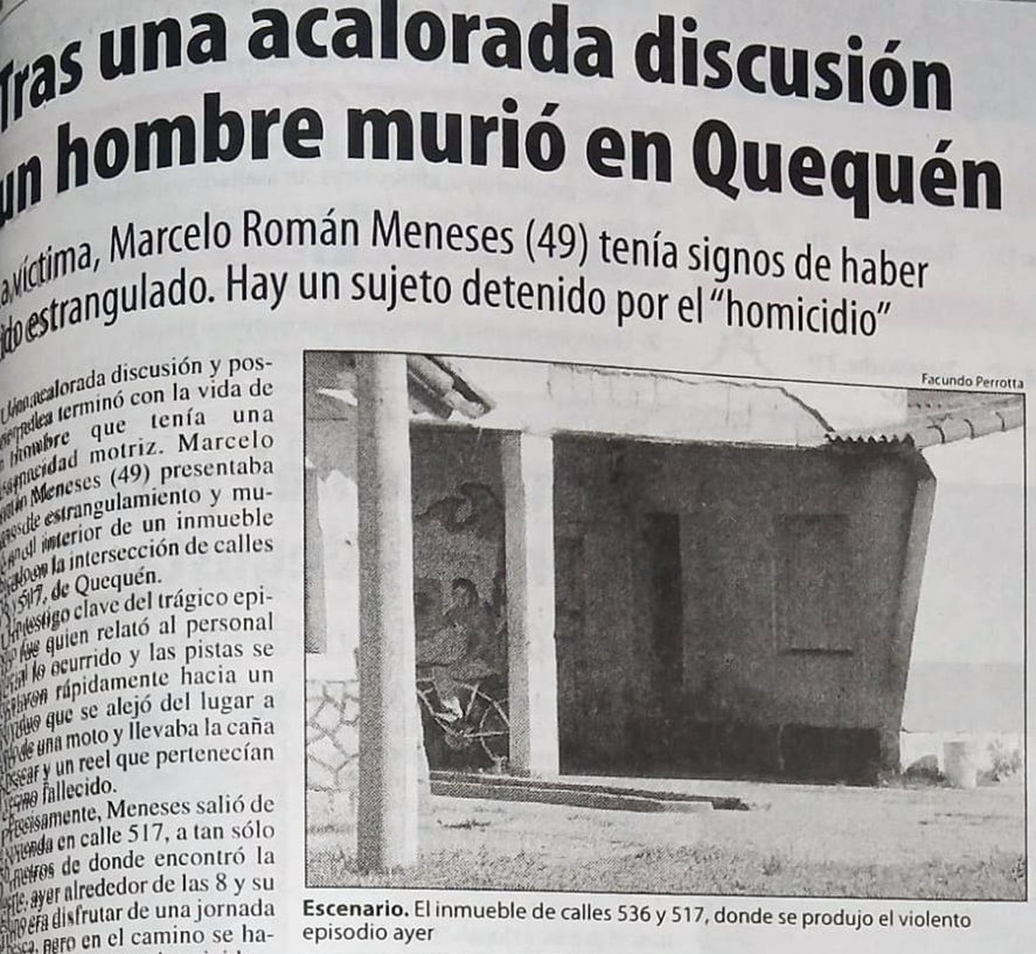 Conmoción. Provocó la muerte de Meneses en 2014