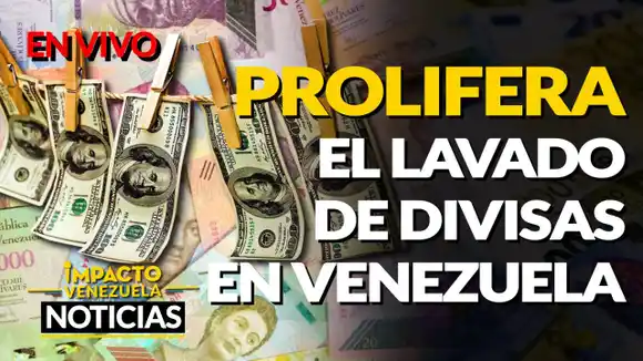 ¡ALERTA! Prolifera el LAVADO DE DIVISAS y las casas de cambio CLANDESTINAS en Venezuela VIDEO – IMPACTO VENEZUELA
