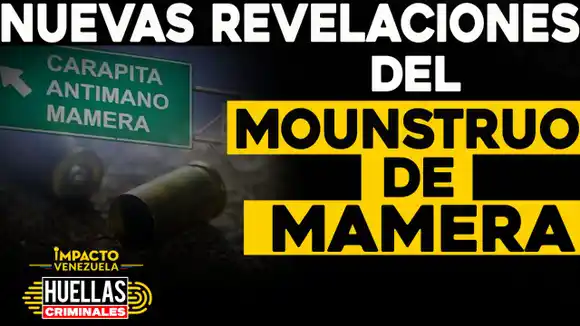 Nuevas revelaciones del Monstruo de Mamera