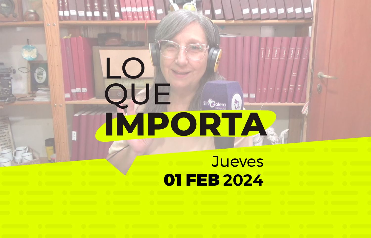Lo que importa – Jueves 01 de Febrero de 2024