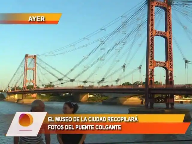 El Museo de la Ciudad recopilará fotos del Puente Colgante