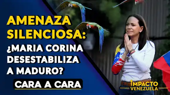 AMENAZA SILENCIOSA ¿María Corina desestabiliza a Maduro? – Cara a Cara