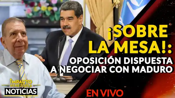 ¡SOBRE LA MESA!: oposición dispuesta a negociar con Maduro – VIDEO