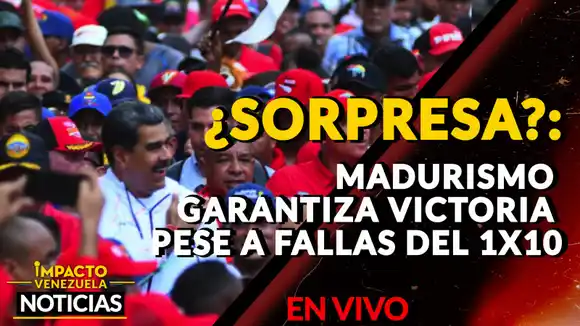 ¿SORPRESA? Madurismo garantiza victoria pese a fallas del 1×10 – VIDEO