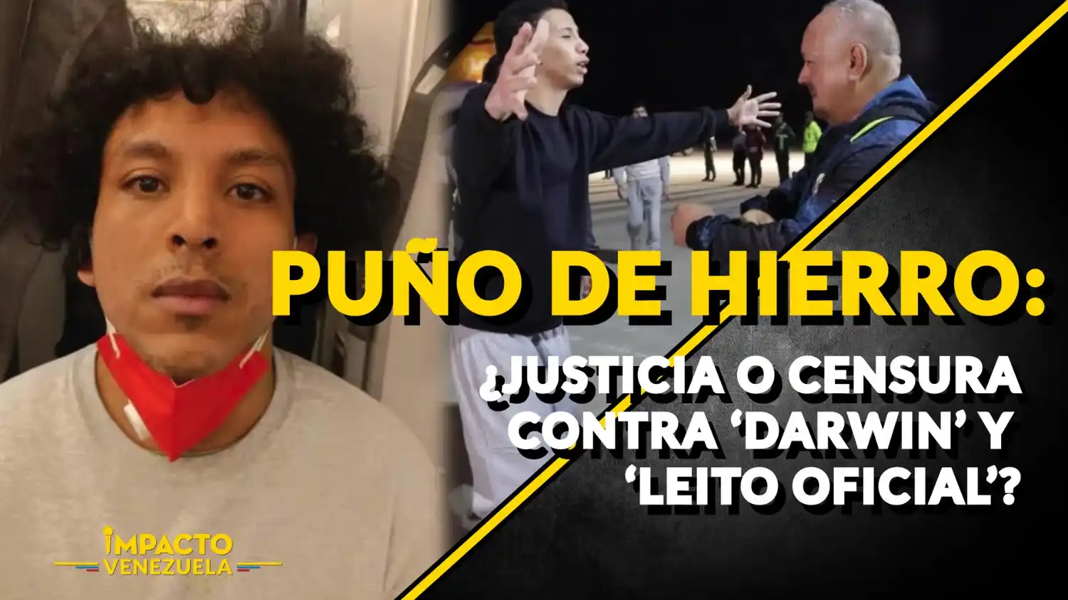 PUÑO DE HIERRO  ¿Justicia o censura contra «Darwin» y «Leito Oficial»? – Venezuela sin filtro
