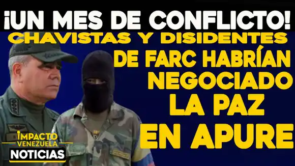 «Pararon la guerra en Apure»: disidentes de las FARC y militantes del chavismo se reunieron  para buscar un acuerdo
