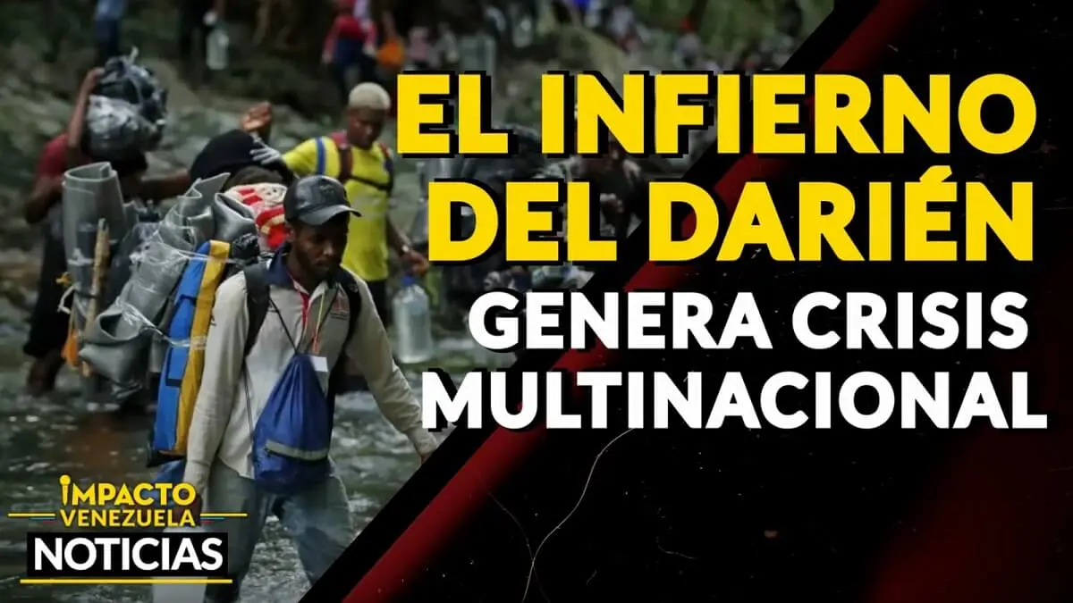 EL INFIERNO DEL DARIÉN genera crisis multinacional – VIDEO IMPACTO VENEZUELA