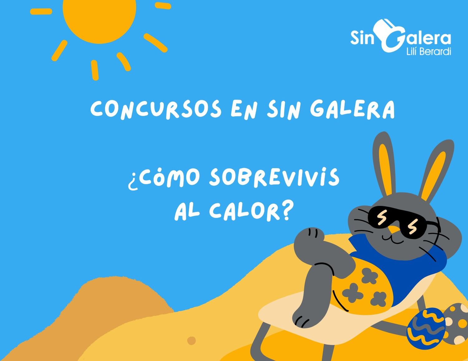 Concursos en Sin Galera: ¿cómo sobrevivís al calor?