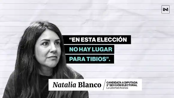 Natalia Blanco, candidata a diputada por la segunda sección por LLA: "En esta elección, no hay lugar para tibios"