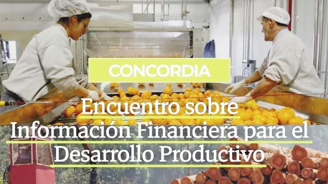 En Concordia se realizará el 3º Encuentro sobre Información Financiera para el desarrollo productivo