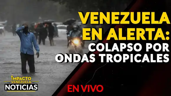 VENEZUELA EN ALERTA: colapso por ondas tropicales – VIDEO