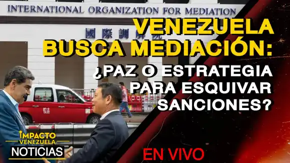 VENEZUELA BUSCA MEDIACIÓN ¿Paz o estrategia para esquivar sanciones? – VIDEO