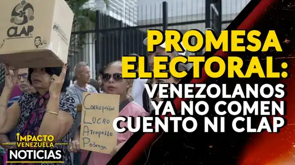 PROMESA ELECTORAL: venezolanos ya no comen cuento ni CLAP – VIDEO