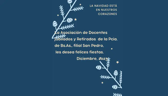 La Asociación de Docentes Jubilados y Retirados desea muy Felices Fiestas