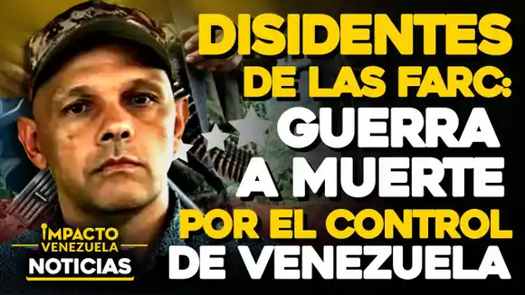 VIDEO – NOTICIAS IMPACTO VENEZUELA – EL MÁS TEMIDO DE LAS DISIDENCIAS DE LAS FARC alias “Romaña” también cayó en Venezuela