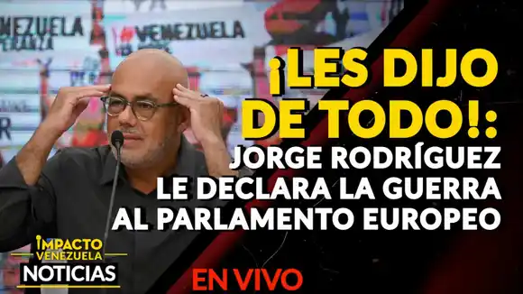 Jorge Rodríguez fúrico con el PARLAMENTO EUROPEO: “Vayan a lavarse ese paltó” – VIDEO