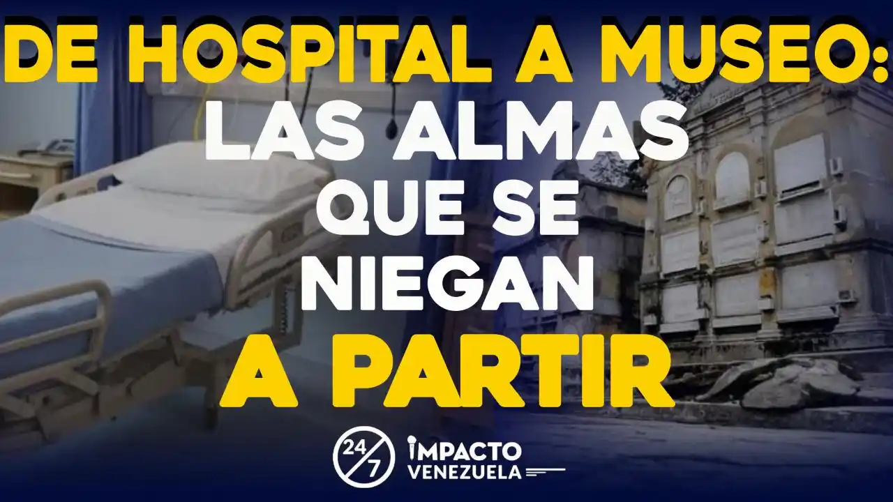 De hospital a museo: las almas que se niegan a partir
