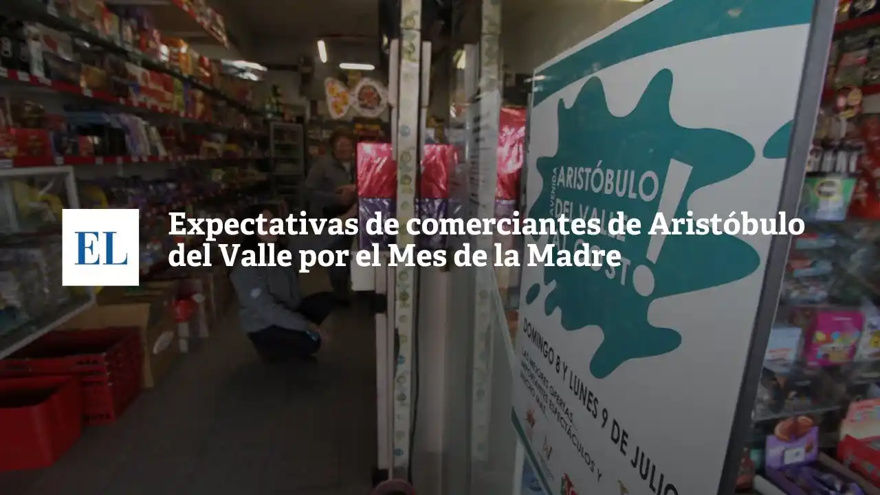 Expectativas de comerciantes de Aristóbulo del Valle por el mes de la madre