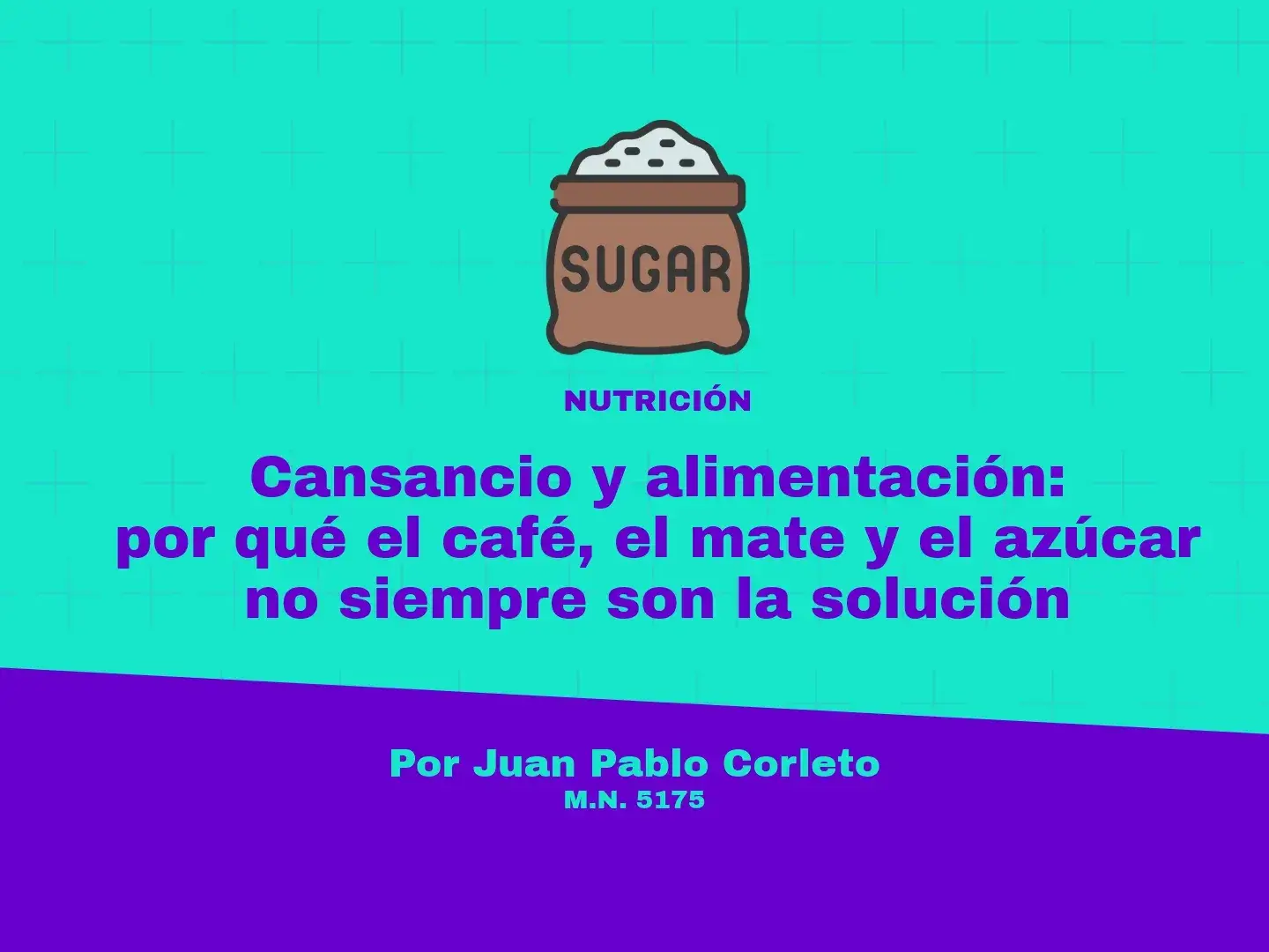 La columna de Juan Pablo Corleto.