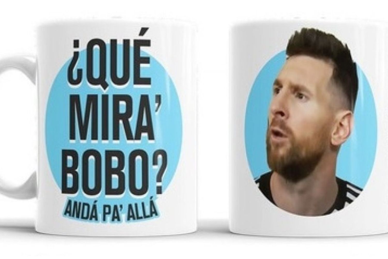 La popular frase: "¿Qué mira, bobo? Andá pa allá", ya se comercializa