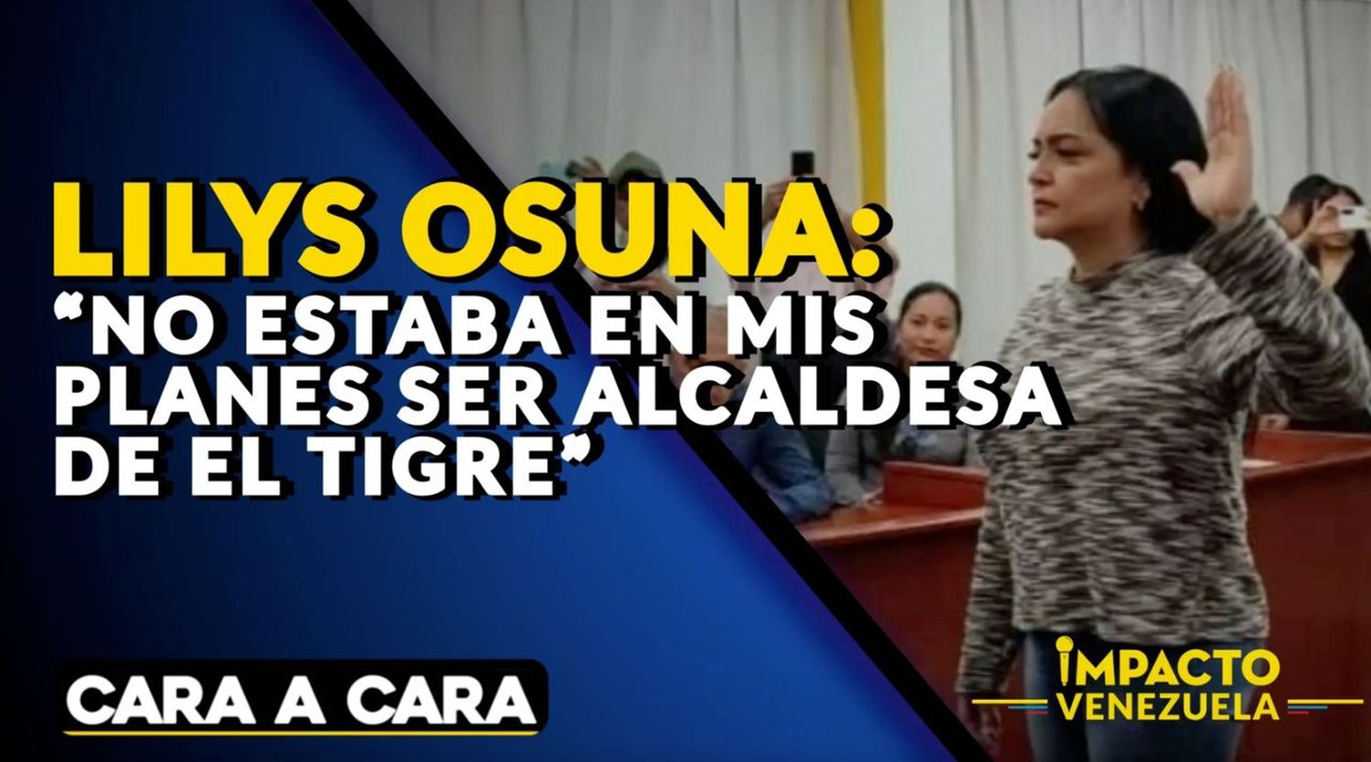 Lilys Osuna: “no estaba en mis planes ser Alcaldesa de El Tigre” | Cara a Cara