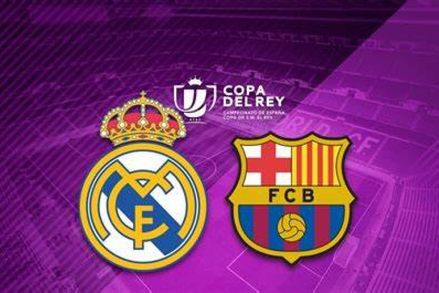 Real Madrid - Barcelona se miden por la Copa del Rey