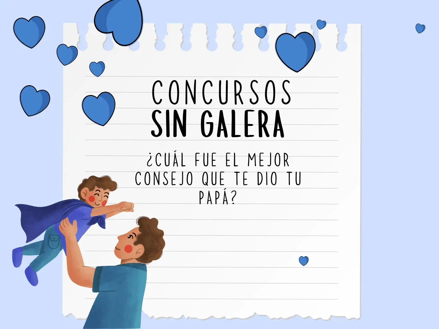 Suscribite a La Opinión & Sin Galera y participá del concurso del Día del Padre.