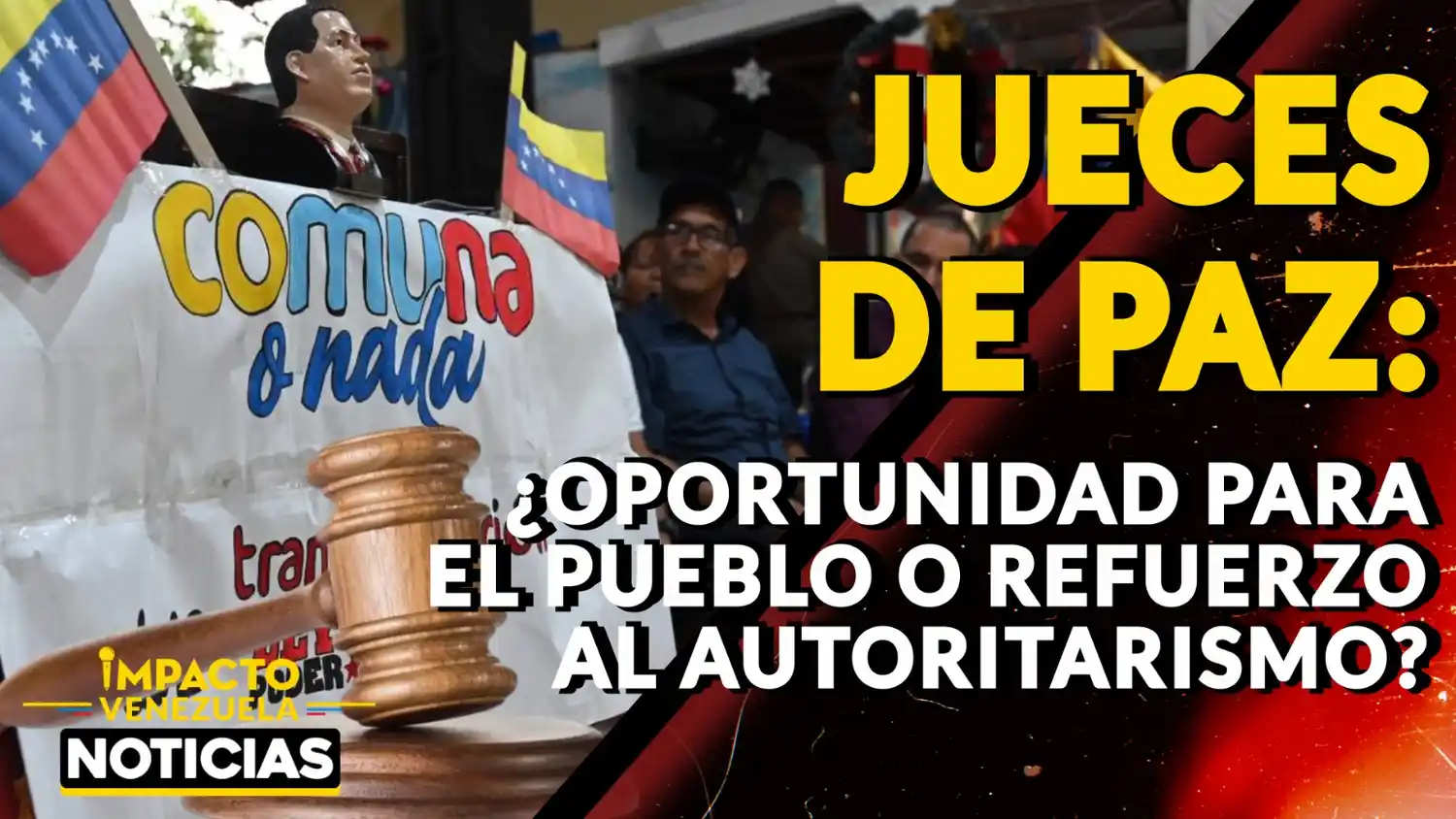 JUECES DE PAZ: ¿oportunidad para el pueblo o refuerzo al autoritarismo? – VIDEO