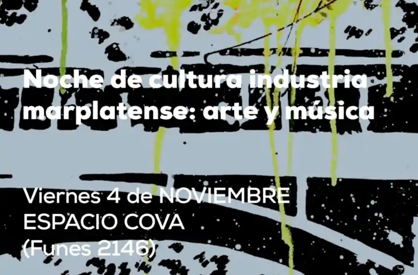 Noche de cultura industria marplatense: arte y música