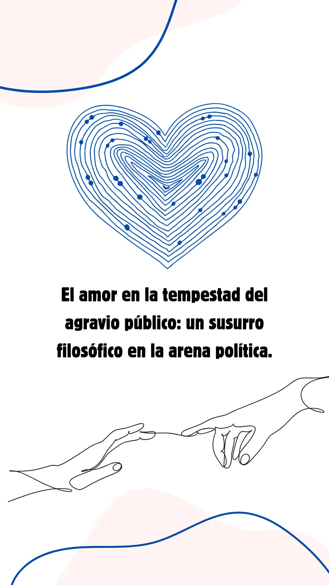 El amor en la tempestad del agravio público: un susurro filosófico en la arena política