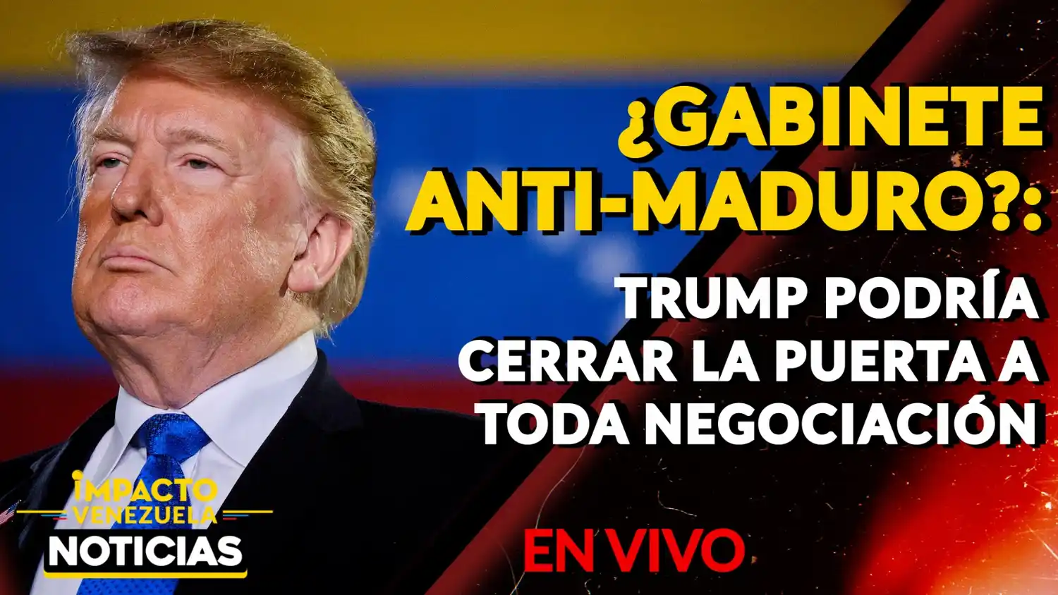 ¿GABINETE ANTI-MADURO? Trump podría cerrar la puerta a toda negociación- VIDEO