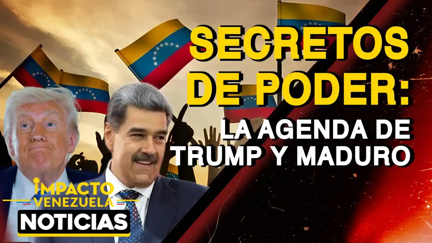 SECRETOS DE PODER: la agenda de Trump y Maduro – VIDEO