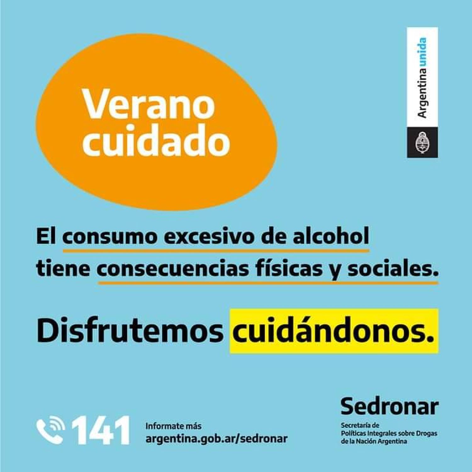 Verano Cuidado: campaña para concientizar 
sobre el riesgo de excesos en vacaciones