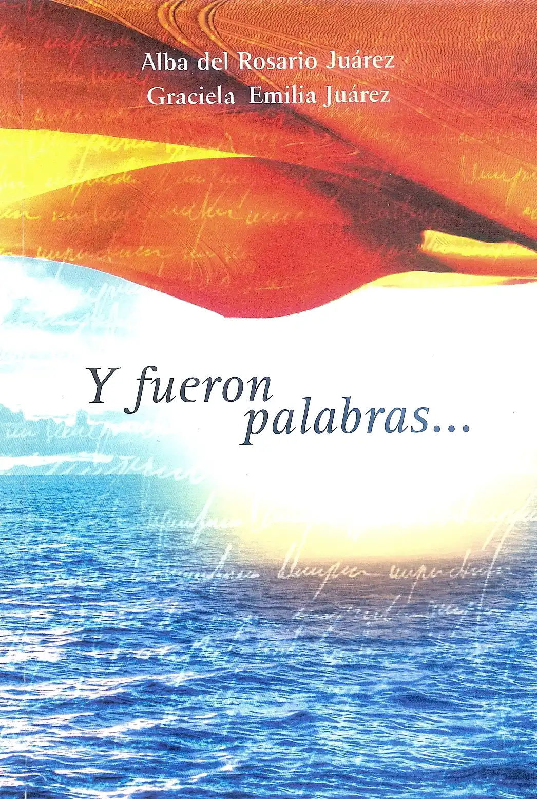 Presentación del libro “Y fueron palabras” de Alba y Graciela Juárez